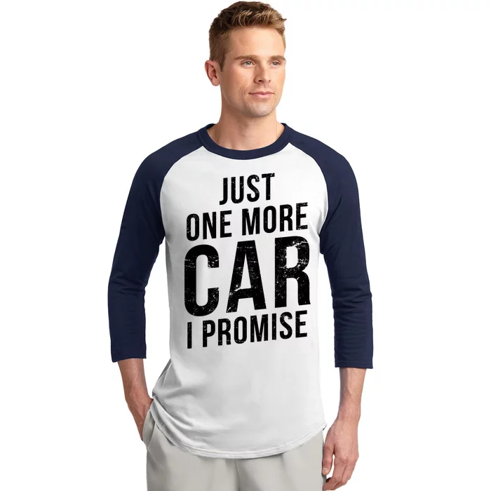 Just One More Car I Promise Baseball Sleeve Shirt