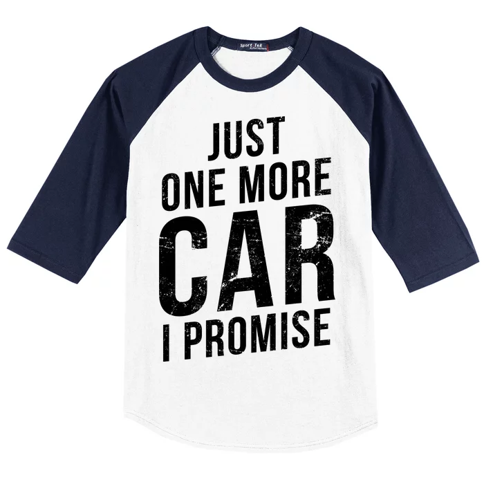 Just One More Car I Promise Baseball Sleeve Shirt