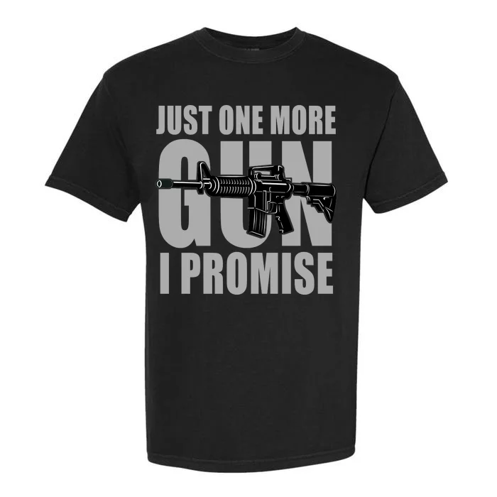 Just one more gun I promise Garment-Dyed Heavyweight T-Shirt