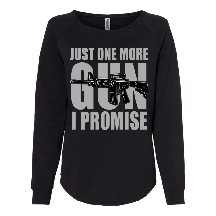 Just one more gun I promise Womens California Wash Sweatshirt