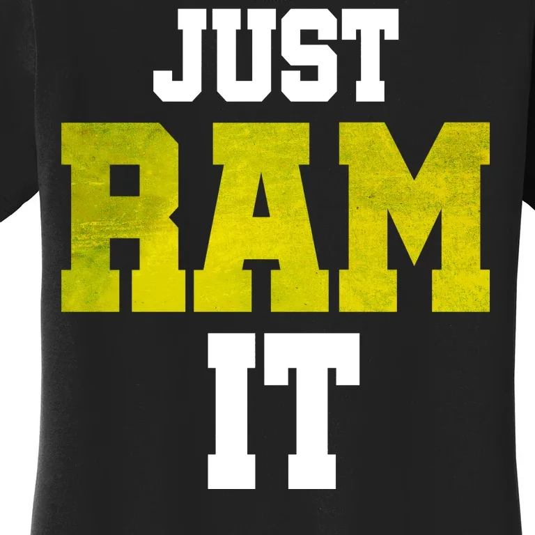 Just Ram It Women's T-Shirt