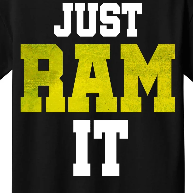 Just Ram It Kids T-Shirt