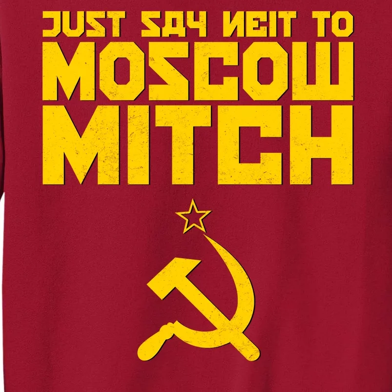 Just Say Neit To Moscow Mitch Tall Sweatshirt