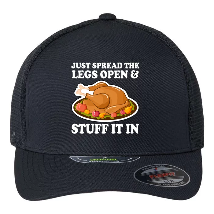 Just Spread The Legs Open & Stuff It In Flexfit Unipanel Trucker Cap