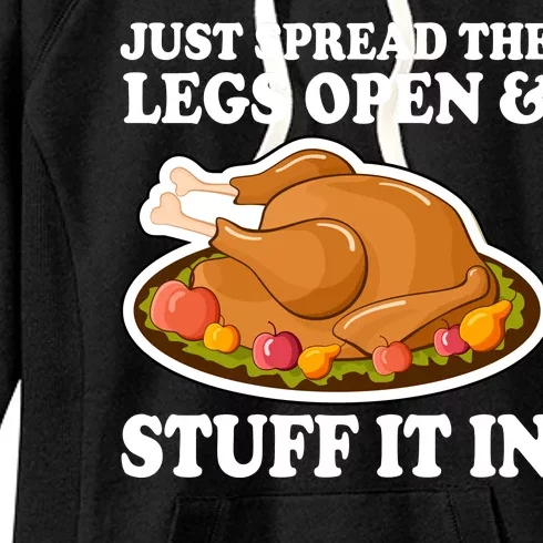 Just Spread The Legs Open & Stuff It In Women's Fleece Hoodie