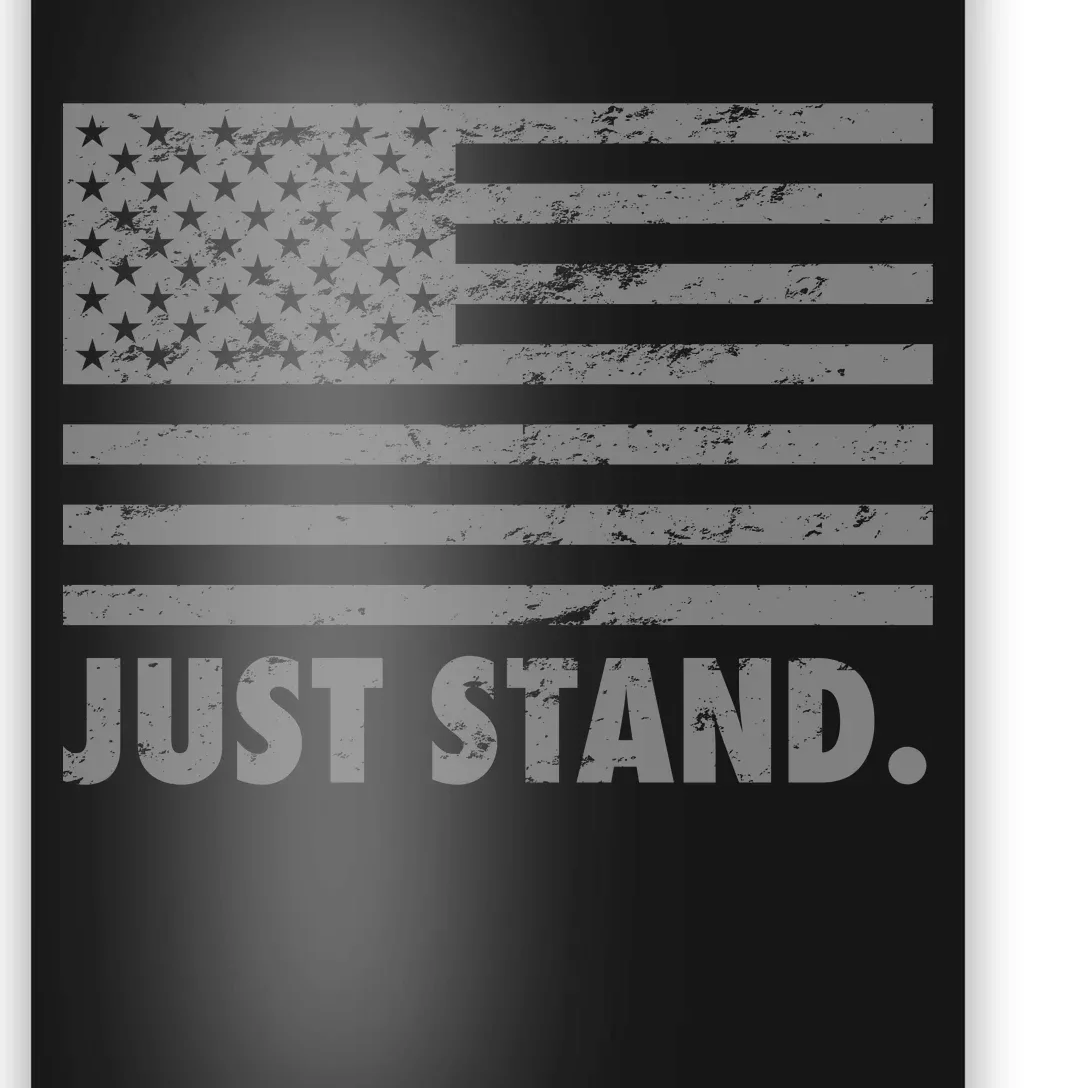 Just Stand Grey Style Flag Poster