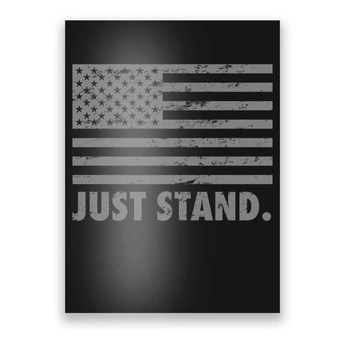 Just Stand Grey Style Flag Poster