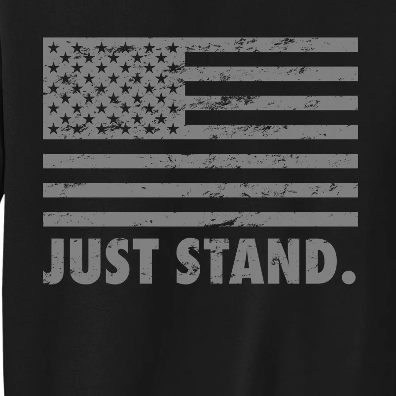 Just Stand Grey Style Flag Tall Sweatshirt