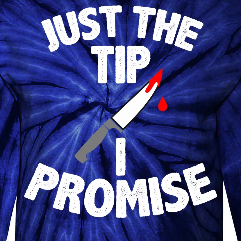 Just The Tip Funny Halloween Knife Tie-Dye Long Sleeve Shirt