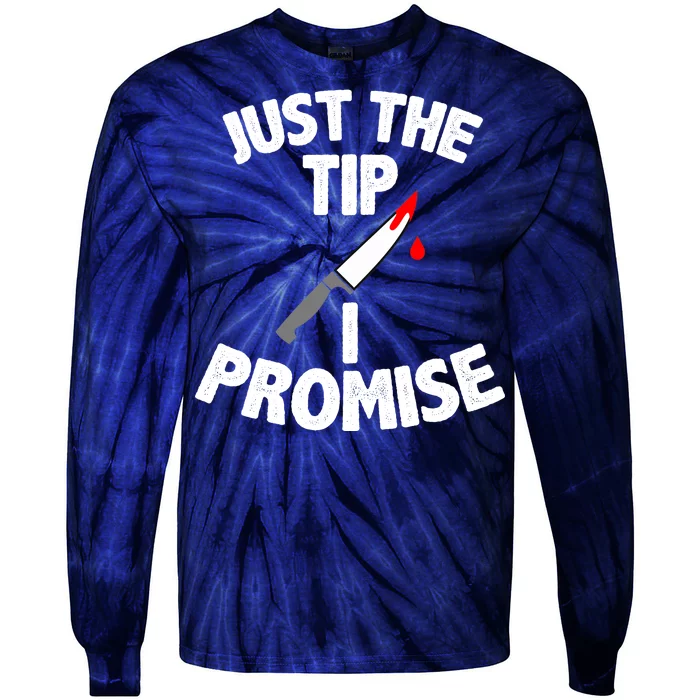 Just The Tip Funny Halloween Knife Tie-Dye Long Sleeve Shirt