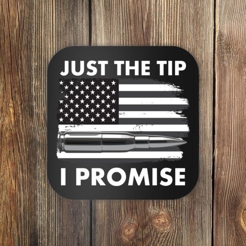 Just the Tip I Promise USA Bullet Flag Coaster