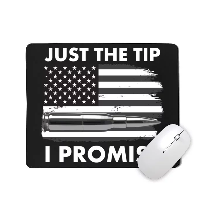 Just the Tip I Promise USA Bullet Flag Mousepad