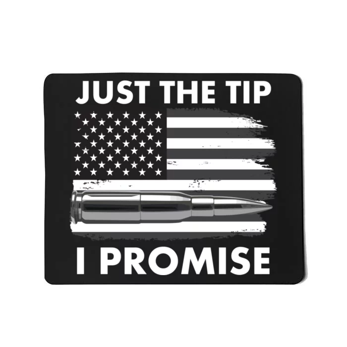 Just the Tip I Promise USA Bullet Flag Mousepad