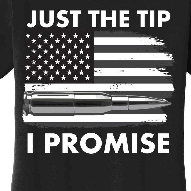 Just the Tip I Promise USA Bullet Flag Women's T-Shirt
