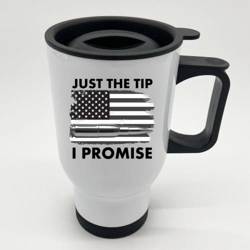 Just the Tip I Promise USA Bullet Flag Stainless Steel Travel Mug