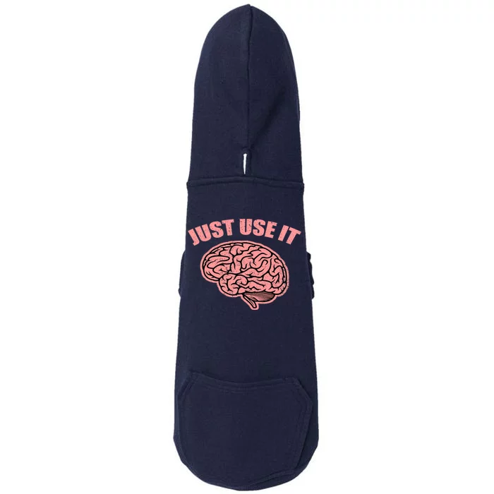 Just Use It Funny Brain Doggie 3-End Fleece Hoodie