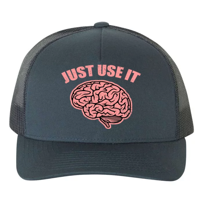 Just Use It Funny Brain Yupoong Adult 5-Panel Trucker Hat