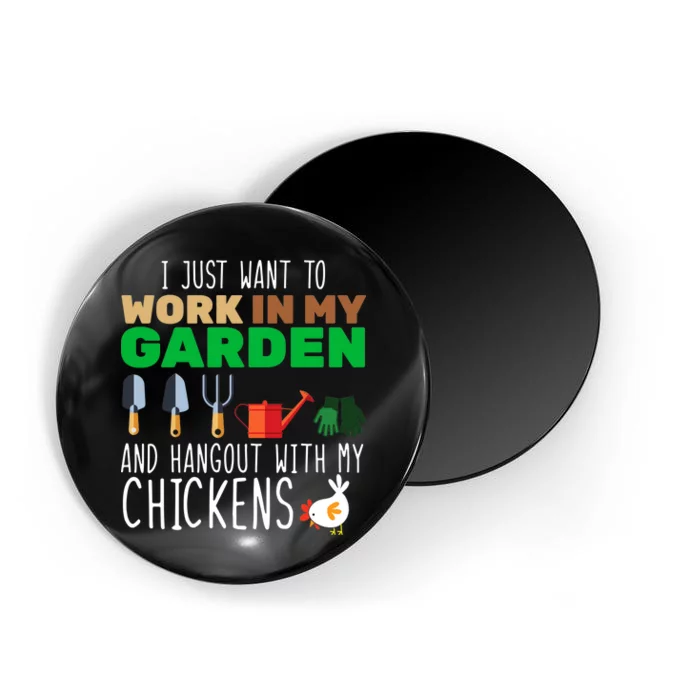 Just Want To Work In My Garden Magnet