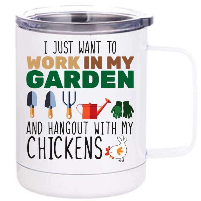 Just Want To Work In My Garden Front & Back 12oz Stainless Steel Tumbler Cup