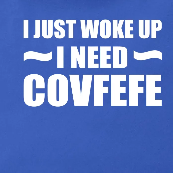 Just Woke Up I Need Covfefe Zip Tote Bag