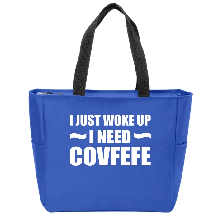 Just Woke Up I Need Covfefe Zip Tote Bag