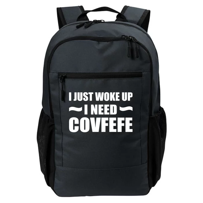 Just Woke Up I Need Covfefe Daily Commute Backpack