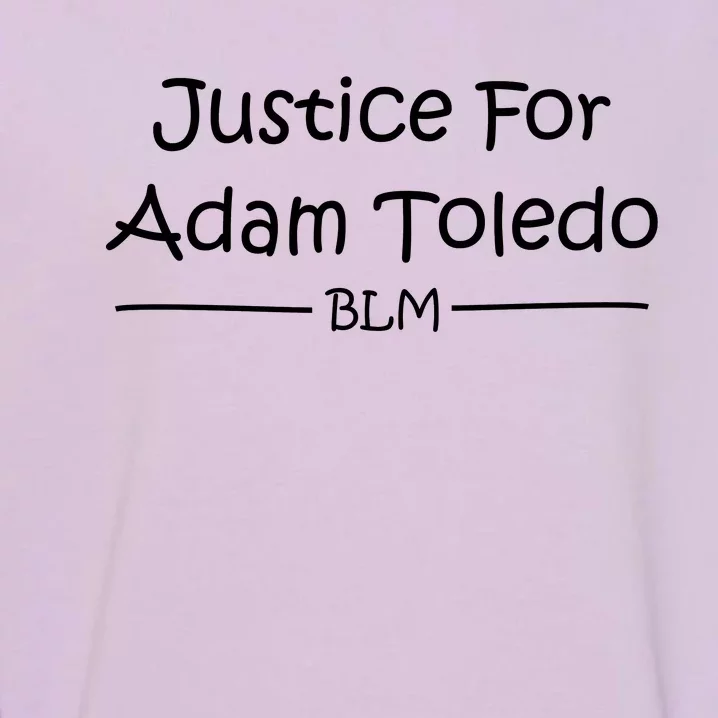 Justice For Adam Toledo BLM Hand Writing Garment-Dyed Sweatshirt