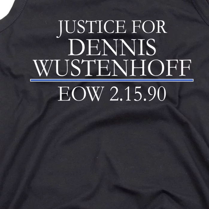 Justice For Dennis Wustenhoff EOW 2-15-90 Tank Top