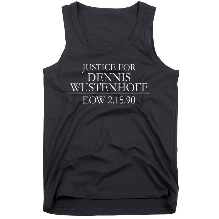 Justice For Dennis Wustenhoff EOW 2-15-90 Tank Top