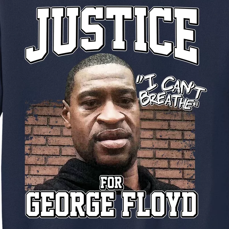 Justice For George Floyd BLM Tall Sweatshirt