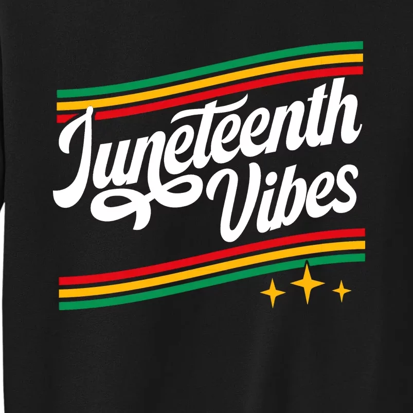 Juneteenth Vibes Black History Month Black Proud Sweatshirt