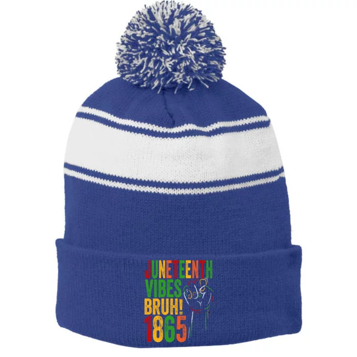 Junenth Vibes Bruh 1865 19 June African American Memory Great Gift Stripe Pom Pom Beanie