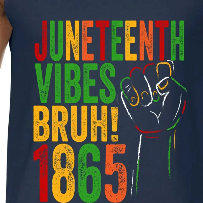 Junenth Vibes Bruh 1865 19 June African American Memory Great Gift Comfort Colors® Tank Top