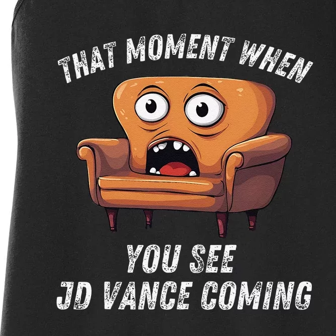 Jd Vance Couch That Moment When You See Jd Coming Funny Meme Women's Racerback Tank