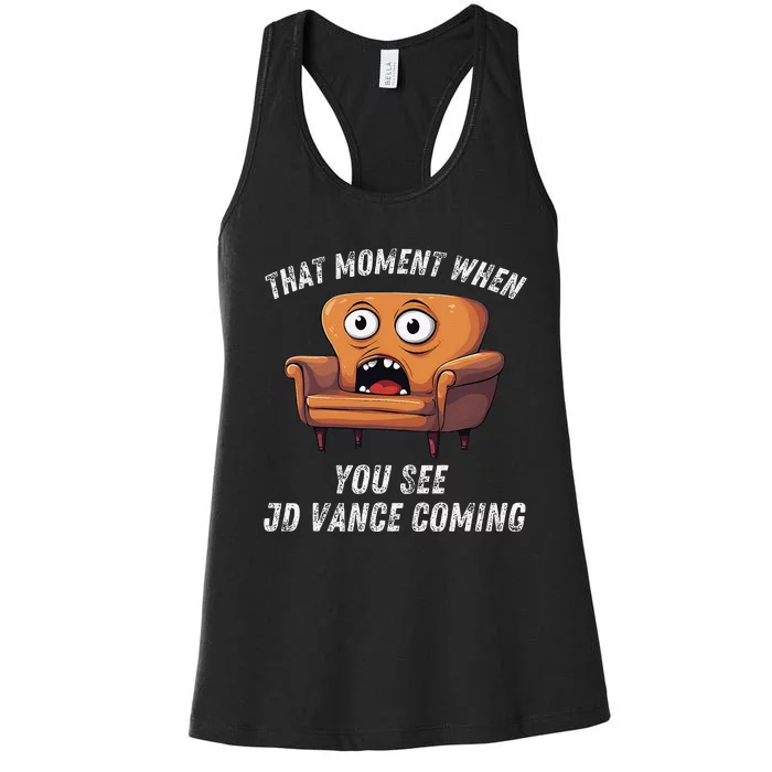 Jd Vance Couch That Moment When You See Jd Coming Funny Meme Women's Racerback Tank