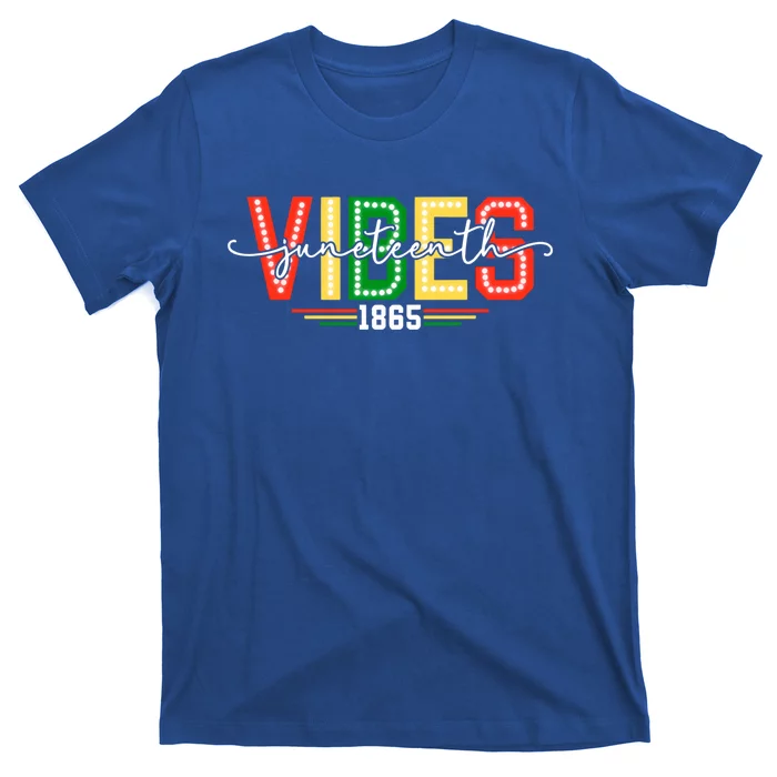 Junenth Vibes Funny Gift T-Shirt