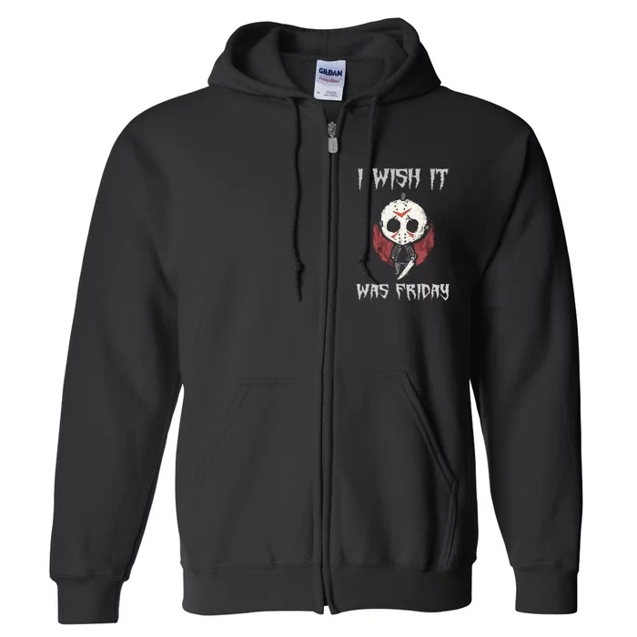 Jason Voorhees I Wish It Was Friday Vintage Halloween Full Zip Hoodie