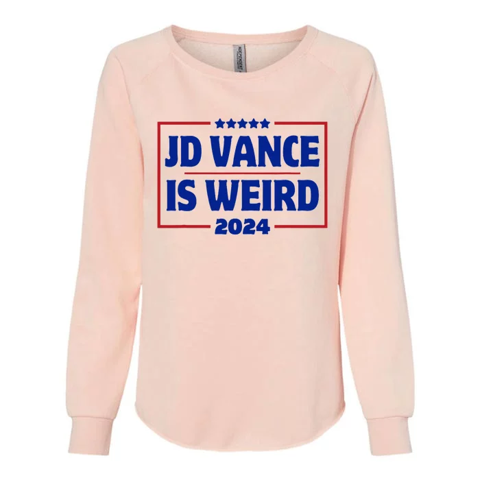 Jd Vance Is Weird Trump Vance 2024 Womens California Wash Sweatshirt