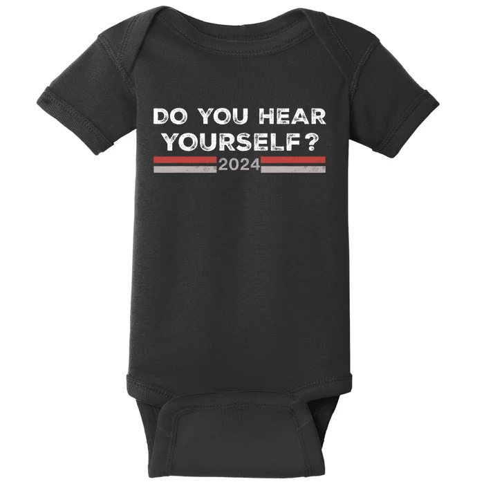 Jd Vance Interview Do You Hear Yourself Trump Vance 2024 Baby Bodysuit