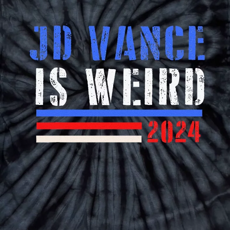 Jd Vance Is Weird 2024 Tie-Dye T-Shirt