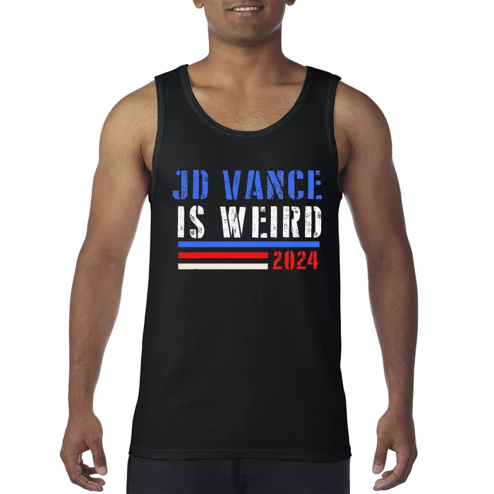 Jd Vance Is Weird 2024 Tank Top