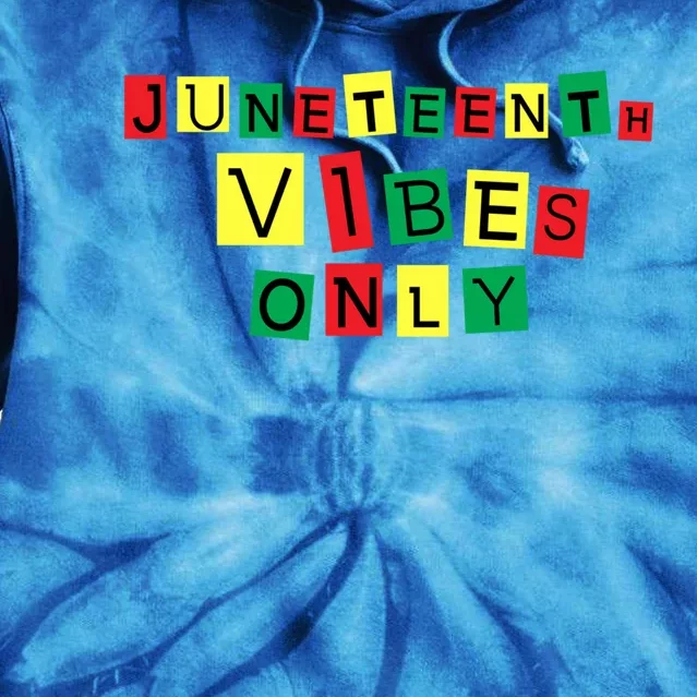 Juneteenth Vibes Only Black African America Independence Day Gift Tie Dye Hoodie