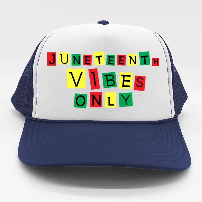 Juneteenth Vibes Only Black African America Independence Day Gift Trucker Hat