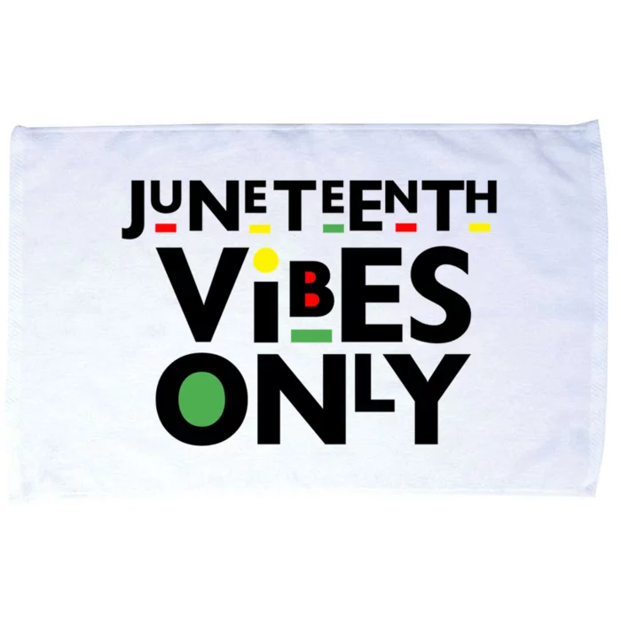 Juneteenth Vibes Only Freedom Fun And Meaningful Gift Microfiber Hand Towel