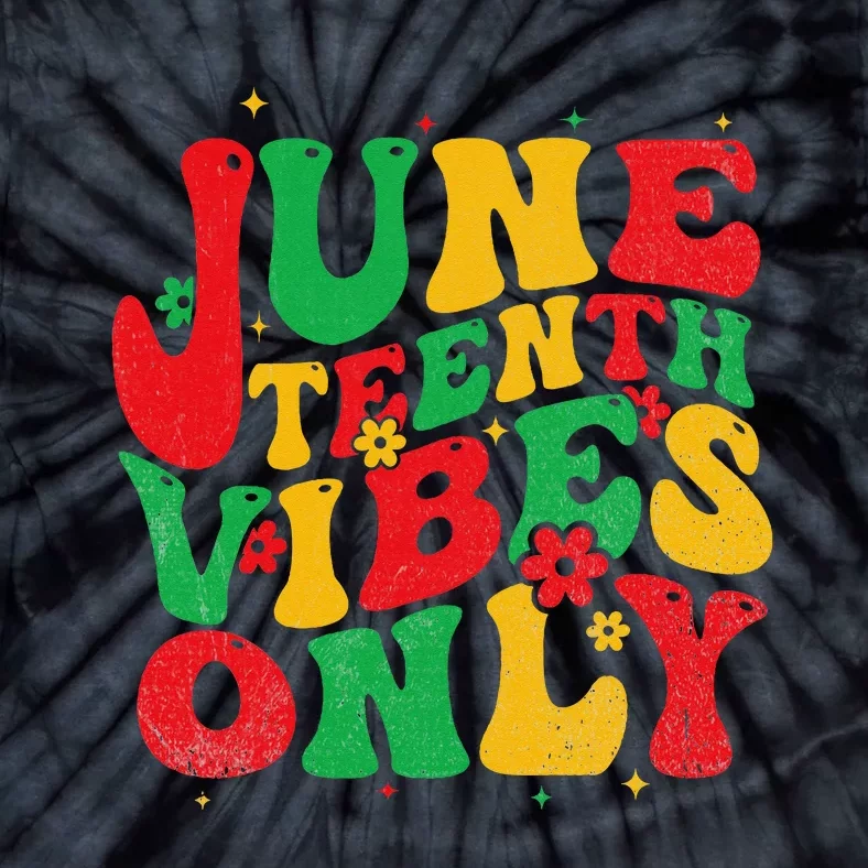 Juneteenth Vibes Only Groovy Retro Black Wo Tie-Dye T-Shirt