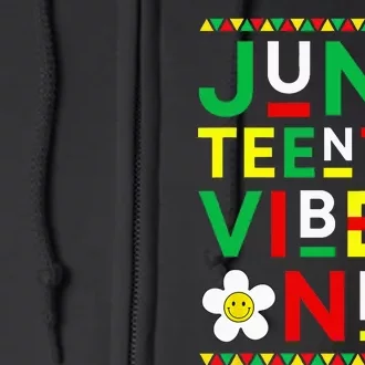 Juneteenth Vibes Only Freedom Independence Day Juneteenth Full Zip Hoodie