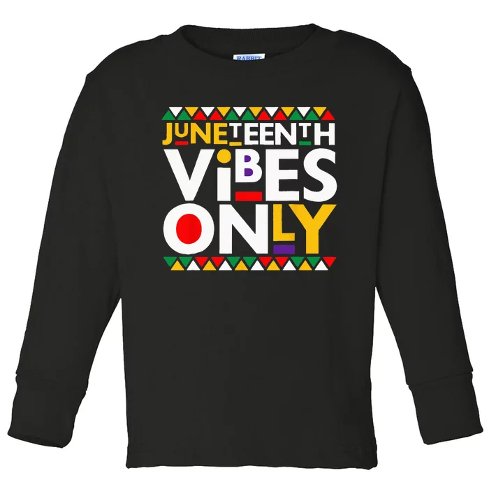 Juneteenth Vibes Only 1865 African American Toddler Long Sleeve Shirt