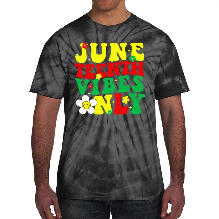 Juneteenth Vibes Only Juneteenth Tie-Dye T-Shirt