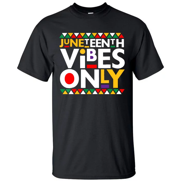 Juneteenth Vibes Only 1865 African American Women Tall T-Shirt