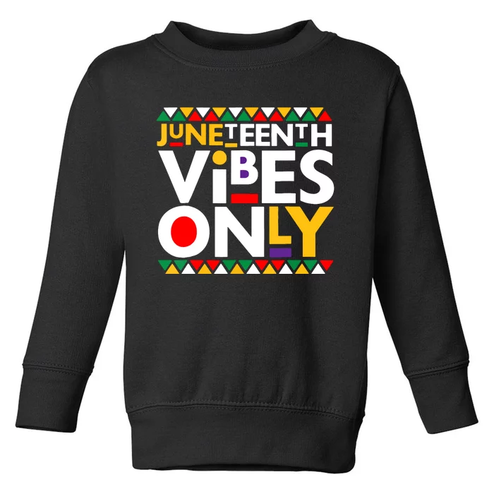 Juneteenth Vibes Only 1865 African American Women Toddler Sweatshirt